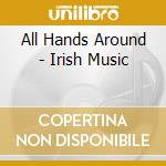 All Hands Around - Irish Music cd