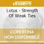 Lotus - Strength Of Weak Ties cd