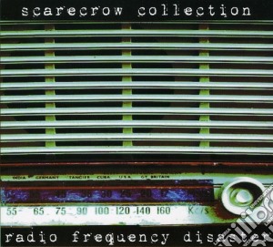 Scarecrow Collection - Radio Frequency Disaster cd musicale di SCARECREW COLLECTION