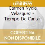 Carmen Nydia Velazquez - Tiempo De Cantar cd