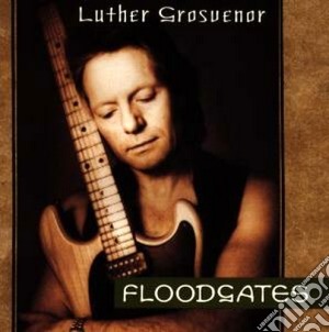 Luther Grosvenor (spooky Thooth) - Floodgates cd musicale di GROSVENOR LUTHER
