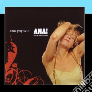 Ana Popovic - Ana! Live In Amsterdam cd musicale di ANA POPOVIC