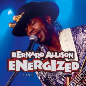 Bernard Allison - Energized cd musicale di BERNARD ALLISON