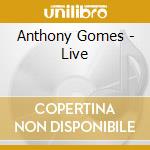 Anthony Gomes - Live