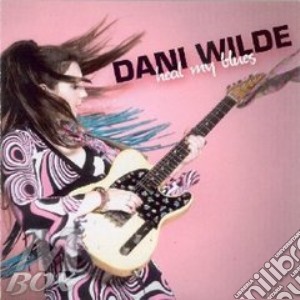Dani Wilde - Heal My Blues cd musicale di WILDE DANI