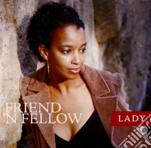 Friend'n Fellow - Lady cd musicale di FRIEND'N FELLOW
