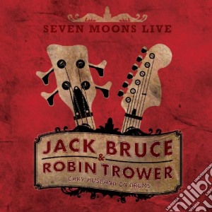 Jack Bruce & Robin Trower - Seven Moons Live cd musicale di BRUCE JACK & THROWER