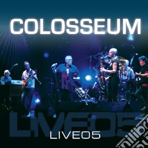 Colosseum - Live 05 cd musicale di COLOSSEUM