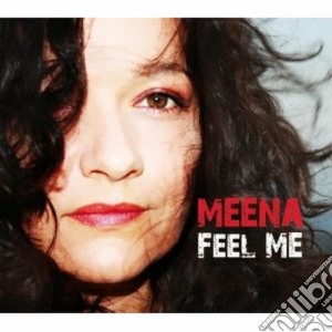 Meena - Feel Me cd musicale di Meena