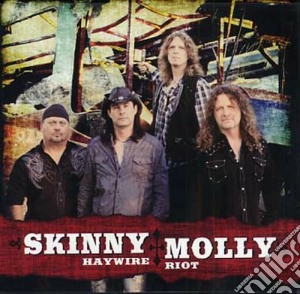 Skinny Molly - Haywire Riot cd musicale di Molly Skinny
