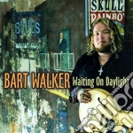 Bart Walker - Waiting On Daylight cd