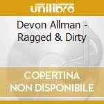 Devon Allman - Ragged & Dirty cd
