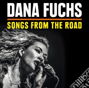 Dana Fuchs - Songs From The Road (Cd+Dvd) cd musicale di Dana Fuchs