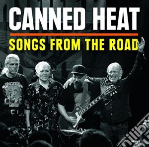 Canned Heat - Songs From The Road (Cd+Dvd) cd musicale di Canned Heat