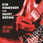 Kim Simmonds & Savoy Brown - The Devil To Pay
