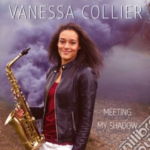 Vanessa Collier - Meeting My Shadow cd musicale di Vanessa Collier