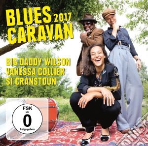 Blues Caravan 2017 (Cd+Dvd) cd musicale di Blues Caravan 2017