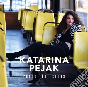Katarina Pejak - Roads That Cross cd musicale di Katarina Pejak