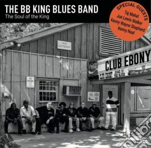 B.B. King Blues Band - The Soul Of The King cd musicale di B.B. Kings Blues Band