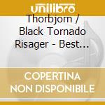 Thorbjorn / Black Tornado Risager - Best Of Thorbjorn Risager & The Black Tornado (2 Cd) cd musicale