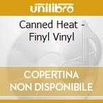 Canned Heat - Finyl Vinyl cd
