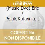 (Music Dvd) Eric / Pejak,Katarinia / Greene,Alastair Johanson - Blues Caravan 2024 cd
