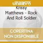 Krissy Matthews - Rock And Roll Soldier cd