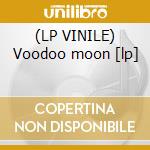 (LP VINILE) Voodoo moon [lp] cd