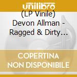 (LP Vinile) Devon Allman - Ragged & Dirty - Blue vinile
