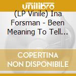 (LP Vinile) Ina Forsman - Been Meaning To Tell You