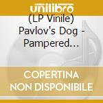 (LP Vinile) Pavlov's Dog - Pampered Menial (50Th Anniversary) (Gold Vinyl) vinile