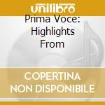 Prima Voce: Highlights From cd musicale di Nimbus