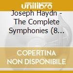 Joseph Haydn - The Complete Symphonies (8 Cd) cd musicale di Joseph Haydn