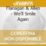 Flanagan & Allen - We'll Smile Again cd