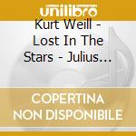 Kurt Weill - Lost In The Stars - Julius Rudel cd