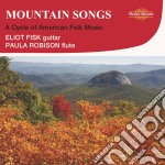 Eliot Fisk - Mountain Songs: A Cycle Of American Folk Music