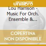 Lou Harrison - Music For Orch. Ensemble & Gamelan - Russell Davies (4 Cd) cd