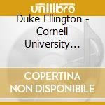 Duke Ellington - Cornell University 1948 (2 Cd) cd musicale di Ellington, Duke
