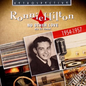 Ronnie Hilton - No Other Love cd musicale di Hilton, Ronnie