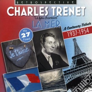 Charles Trenet - La Mer - His 27 Finest cd musicale di Charles Trenet