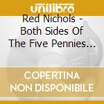 Red Nichols - Both Sides Of The Five Pennies (2 Cd) cd