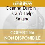Deanna Durbin - Can't Help Singing