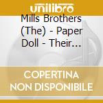 Mills Brothers (The) - Paper Doll - Their 56 Finest (2 Cd) cd musicale di Mills Brothers