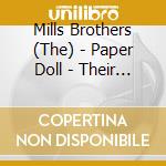 Mills Brothers (The) - Paper Doll - Their 56 Finest (2 Cd) cd