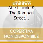 Abe Lincoln & The Rampart Street Paraders - Their 18 Finest 1953-1957