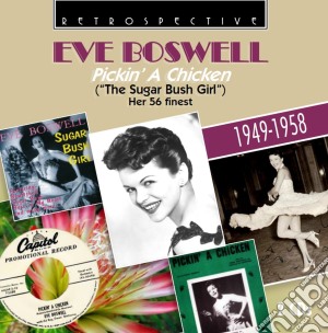 Eve Boswell - Pickin' A Chicken - Her 56 Finest 1949-1958 (2 Cd) cd musicale di Boswell, Eve