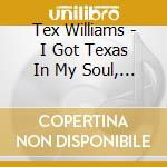 Tex Williams - I Got Texas In My Soul, Centenary Tribute