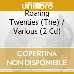 Roaring Twenties (The) / Various (2 Cd) cd