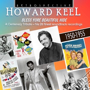 Howard Keel - Bless Yore Beautiful Hide cd musicale di Howard Keel