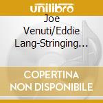 Joe Venuti/Eddie Lang-Stringing The Blues cd musicale